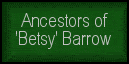 Ancestors of Betsy Barrow